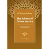 A Tutorial on the Advent of Divine Justice - Paperback