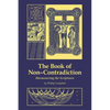 The Book of Non-Contradiction: Harmonizing the Scriptures - Paperback