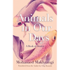 Animals in Our Days: A Book of Stories - Paperback