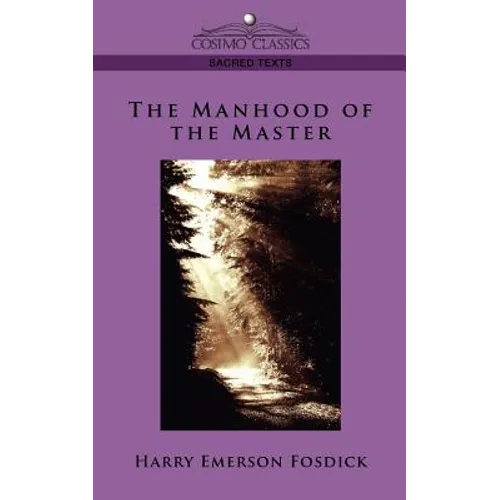 The Manhood of the Master - Paperback