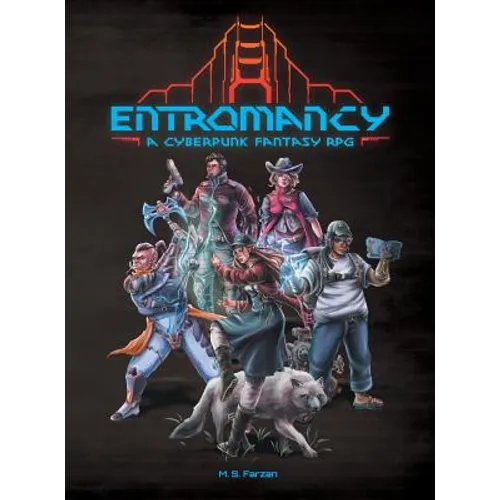 Entromancy: A Cyberpunk Fantasy RPG - Hardcover