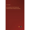 An Introduction to the Practical and Theoretical Study of Nautical Surveying - Hardcover