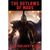 The Outlaws of Mars: A Positronic Book - Paperback
