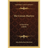 The Corean Martyrs: A Narrative (1869) - Paperback