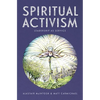 Spiritual Activism: Leadership as Service - Paperback