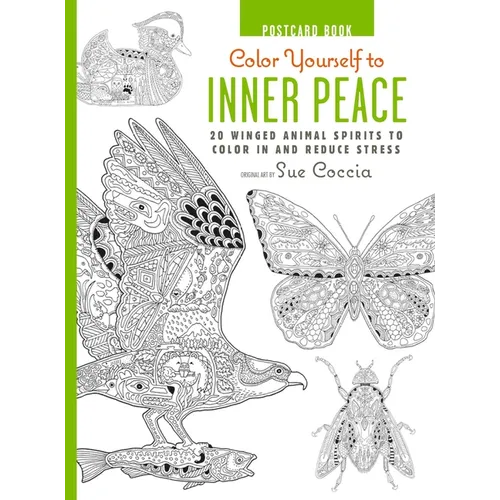 Color Yourself to Inner Peace Postcard Book: 20 Winged Animal Spirits to Color in and Reduce Stress - Hardcover