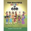 The Beautiful Colors of God - Hardcover