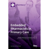 Embedded Pharmacists in Primary Care - Hardcover
