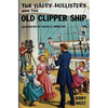 The Happy Hollisters and the Old Clipper Ship - Paperback