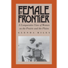The Female Frontier: A Comparative View of Women on the Prairie and the Plains - Paperback