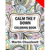 Calm the F Down Coloring Book: Adult Coloring Books: Stress Relieving Designs, Paisley Patterns, Mandalas, and Zentangle Animals - Paperback