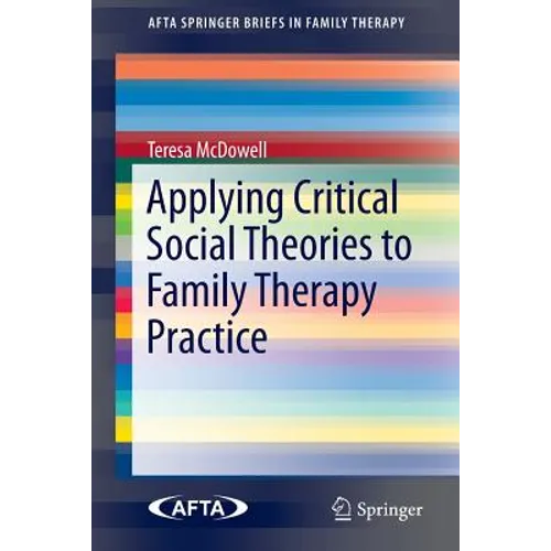 Applying Critical Social Theories to Family Therapy Practice - Paperback