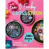 Fun & Funky Cross Stitch: 160+ Designs, 5 Alphabets, 30 Bonus Gift Ideas - Paperback