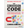 The Conversion Code: Stop Chasing Leads and Start Attracting Clients - Hardcover