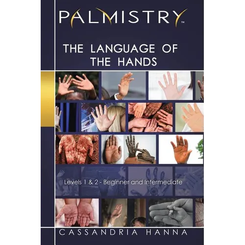 Palmistry: The Language of the Hands: Levels 1 and 2-Beginner and Intermediate - Paperback