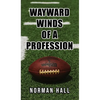 Wayward Winds of a Profession - Hardcover