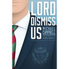Lord Dismiss Us - Paperback