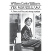 Yes, Mrs. Williams: Poet's Portrait of His Mother - Paperback