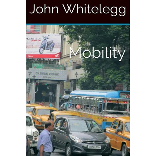 Mobility: A new urban design and transport planning philosophy for a sustainable future - Paperback