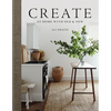 Create: At Home with Old & New - Hardcover