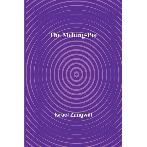 The Melting-Pot - Paperback