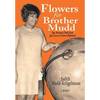 Flowers for Brother Mudd: One Woman's Path from Jim Crow to Career Diplomat - Hardcover