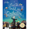 How to Build an Orchestra - Paperback