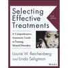 Selecting Effective Treatments: A Comprehensive, Systematic Guide to Treating Mental Disorders - Paperback