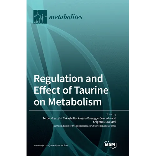 Regulation and Effect of Taurine on Metabolism - Hardcover