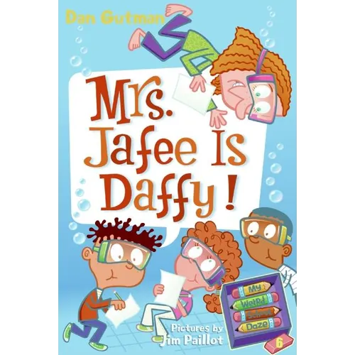 My Weird School Daze #6: Mrs. Jafee Is Daffy! - Paperback