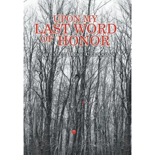 Upon My Last Word of Honor - Hardcover