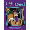 I Hate to Go to Bed - Hardcover
