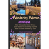Wandering Woman: Montana: The Ultimate Road Trip: One Woman's Journey Across the United States by Car - Paperback