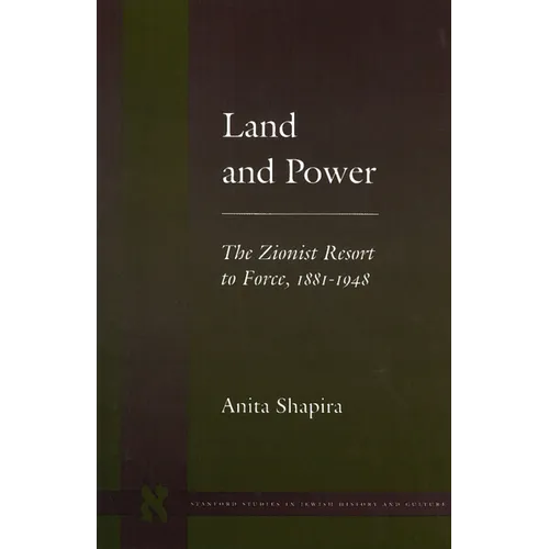 Land and Power: The Zionist Resort to Force, 1881-1948 - Paperback