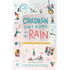 Children don't dissolve in the rain: A story about parenthood and playwork - Paperback