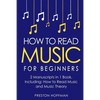 How to Read Music: For Beginners - Bundle - The Only 2 Books You Need to Learn Music Notation and Reading Written Music Today - Paperback