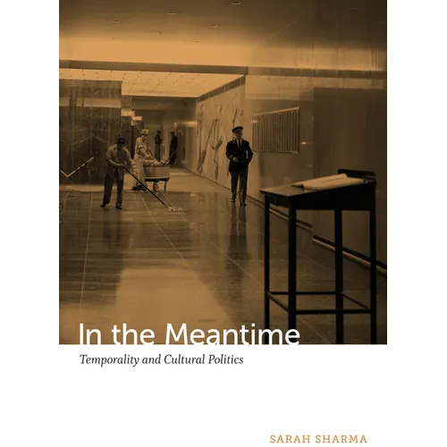 In the Meantime: Temporality and Cultural Politics - Paperback