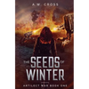 The Seeds of Winter: Artilect War Book One - Paperback