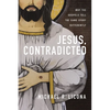 Jesus, Contradicted: Why the Gospels Tell the Same Story Differently - Hardcover