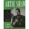 Artie Shaw: A Musical Biography and Discography - Paperback
