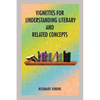 Vignettes for Understanding Literary and Related Concepts - Paperback