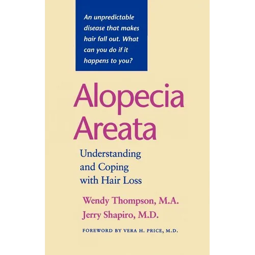Alopecia Areata: Understanding and Coping with Hair Loss - Paperback