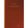 The Old Santa Fe Trail - Paperback
