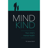 Mind Kind: Your Child's Mental Health - Paperback