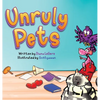 Unruly Pets - Hardcover