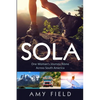 Sola: One Woman's Journey Alone Across South America - Paperback