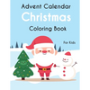 Advent Calendar Christmas Coloring Book For Kids: 25 simple and cute design to color - GIFT For Kids - Paperback