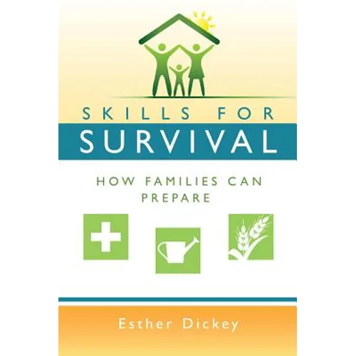 Skills for Survival: How Families Can Prepare (New Cover) - Paperback