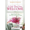 A Life That Says Welcome: Simple Ways to Open Your Heart & Home to Others - Paperback