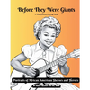 Before They Were Giants: Portraits of African American Sheroes and Heroes - Paperback